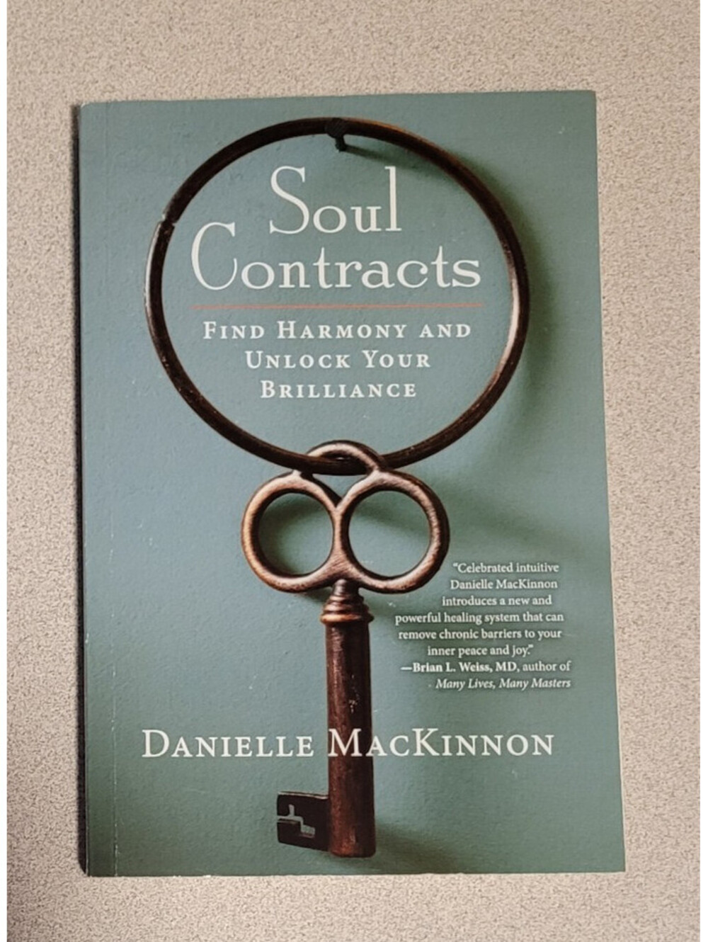 Soul Contracts: Find Harmony and Unlock Your Brilliance by MacKinnon, Danielle